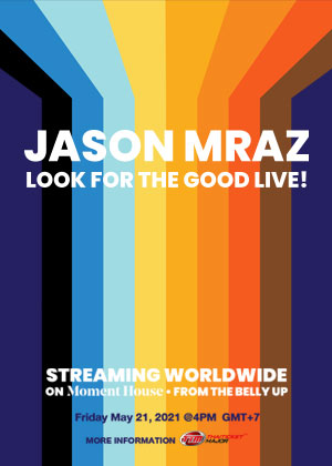 JASON MRAZ: LOOK FOR THE GOOD LIVE!